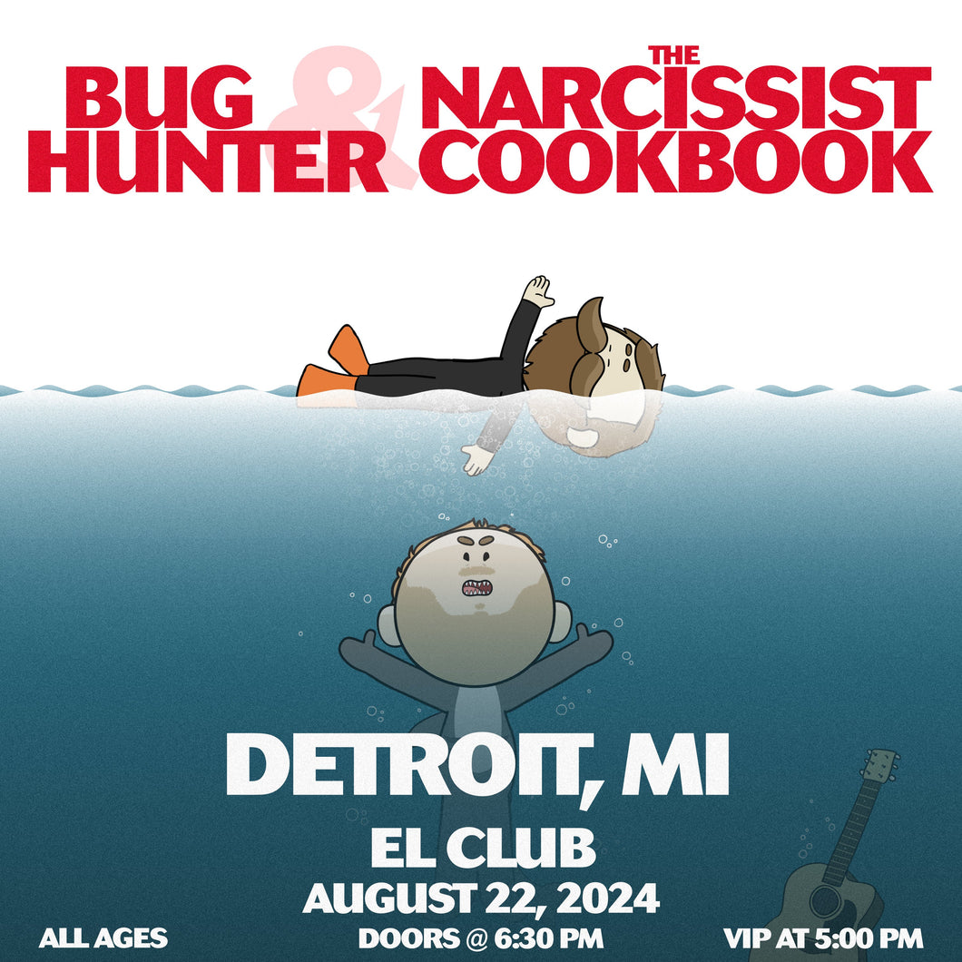 Detroit, MI - Bug Hunter and The Narcissist Cookbook Ticket