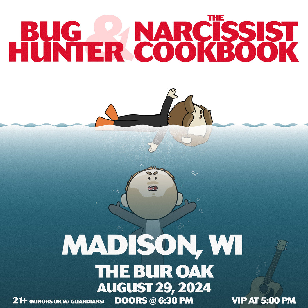 Madison, WI - Bug Hunter and The Narcissist Cookbook Ticket